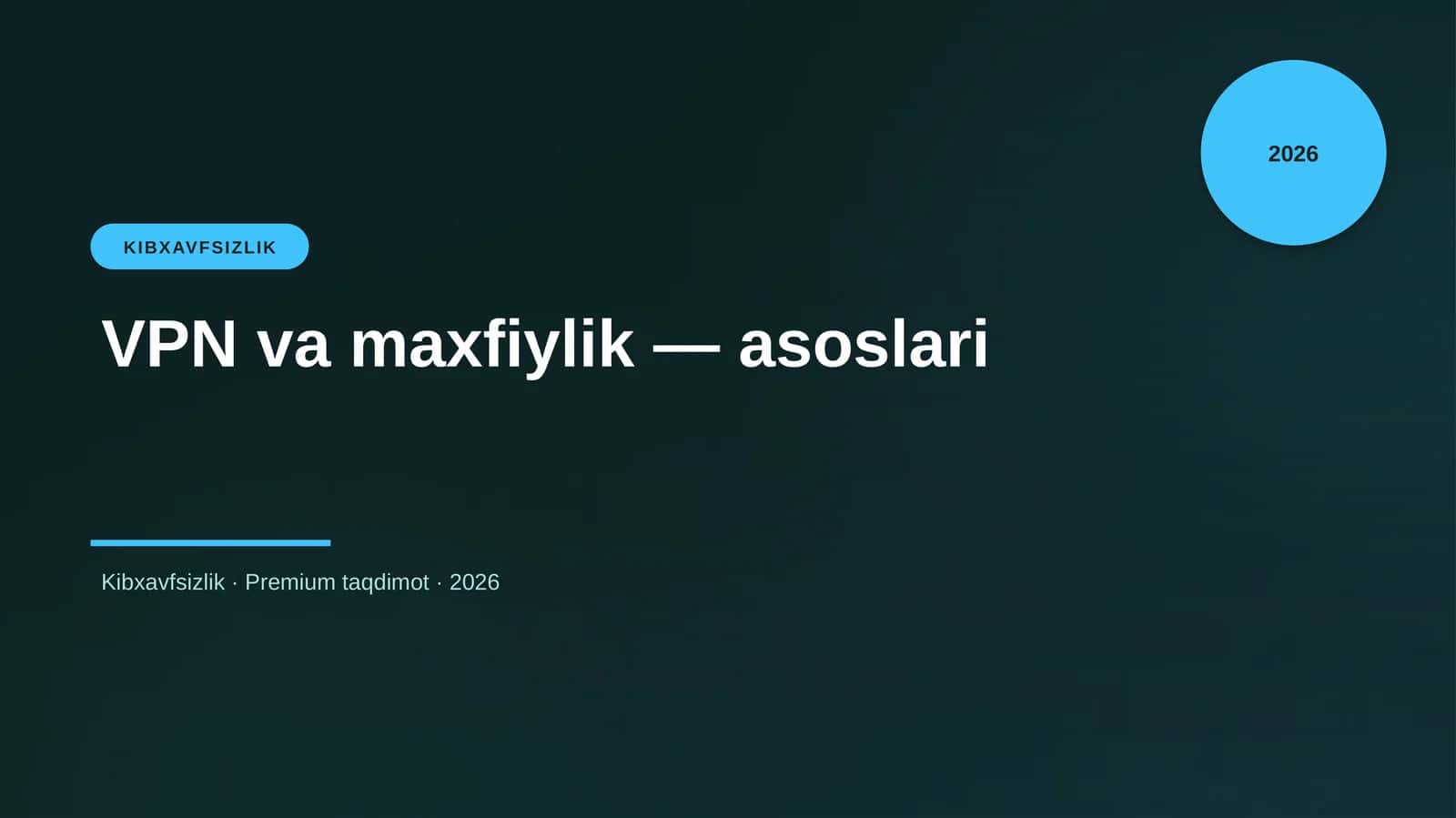 VPN va maxfiylik — asoslari