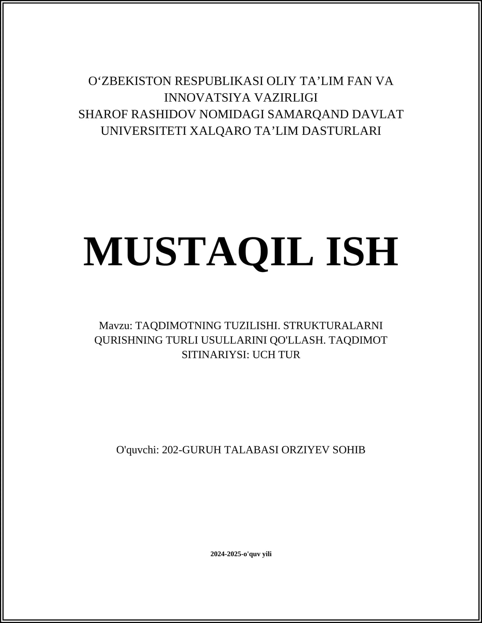 TAQDIMOTNING TUZILISHI. STRUKTURALARNI QURISHNING TURLI USULLARINI QO'LLASH. TAQDIMOT SITINARIYSI: UCH TUR
