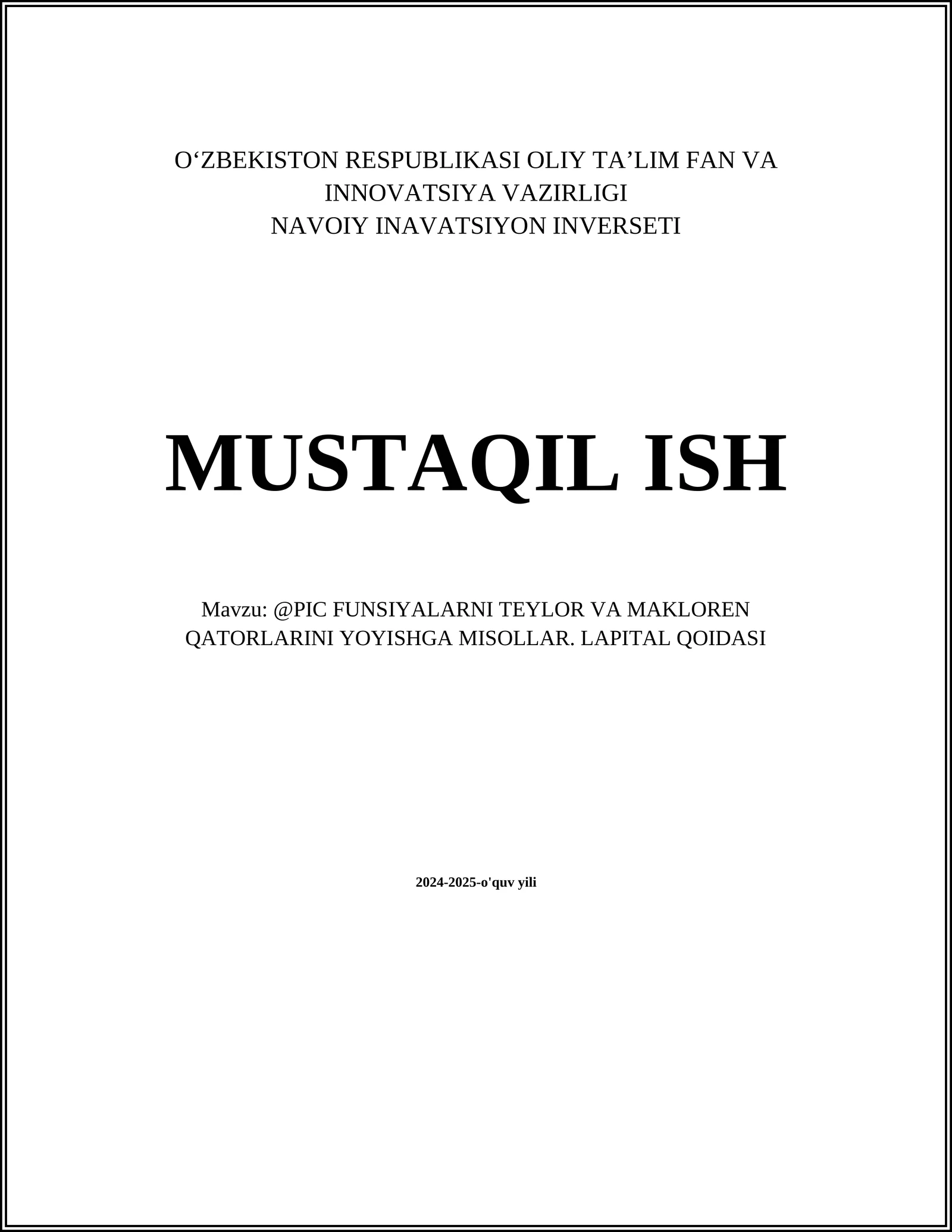 @PIC FUNSIYALARNI TEYLOR VA MAKLOREN QATORLARINI YOYISHGA MISOLLAR. LAPITAL QOIDASI
