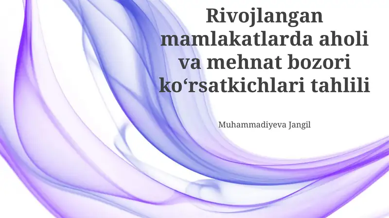 Rivojlangan Mamlakatlarda Mehnat Bozori Ko'rsatkichlarini Tahlili