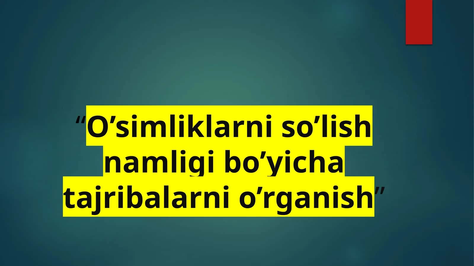 O’simliklarni so’lish namli g’oyicha tajribalar