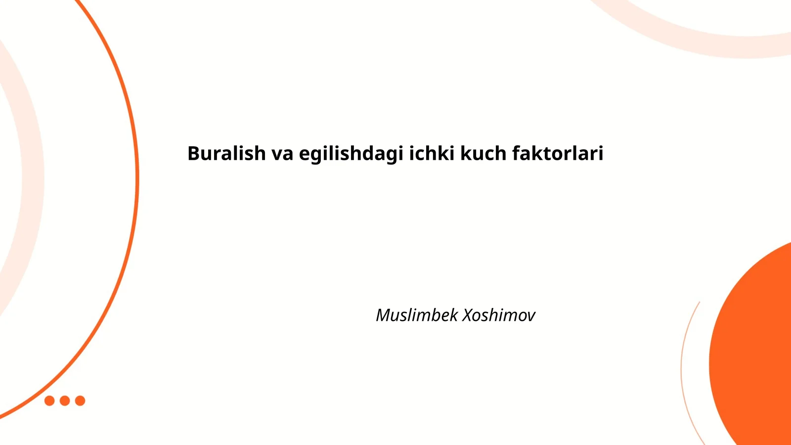 Buralish va egilishdagi ichki kuch faktorlari