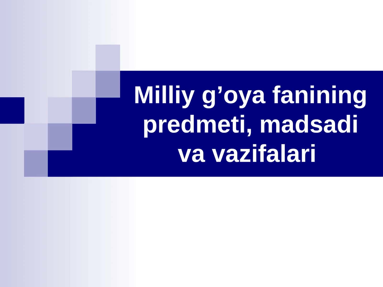Milliy g’oyafanining predmeti