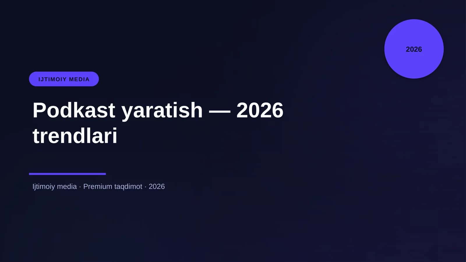 Podkast yaratish — 2026 trendlari