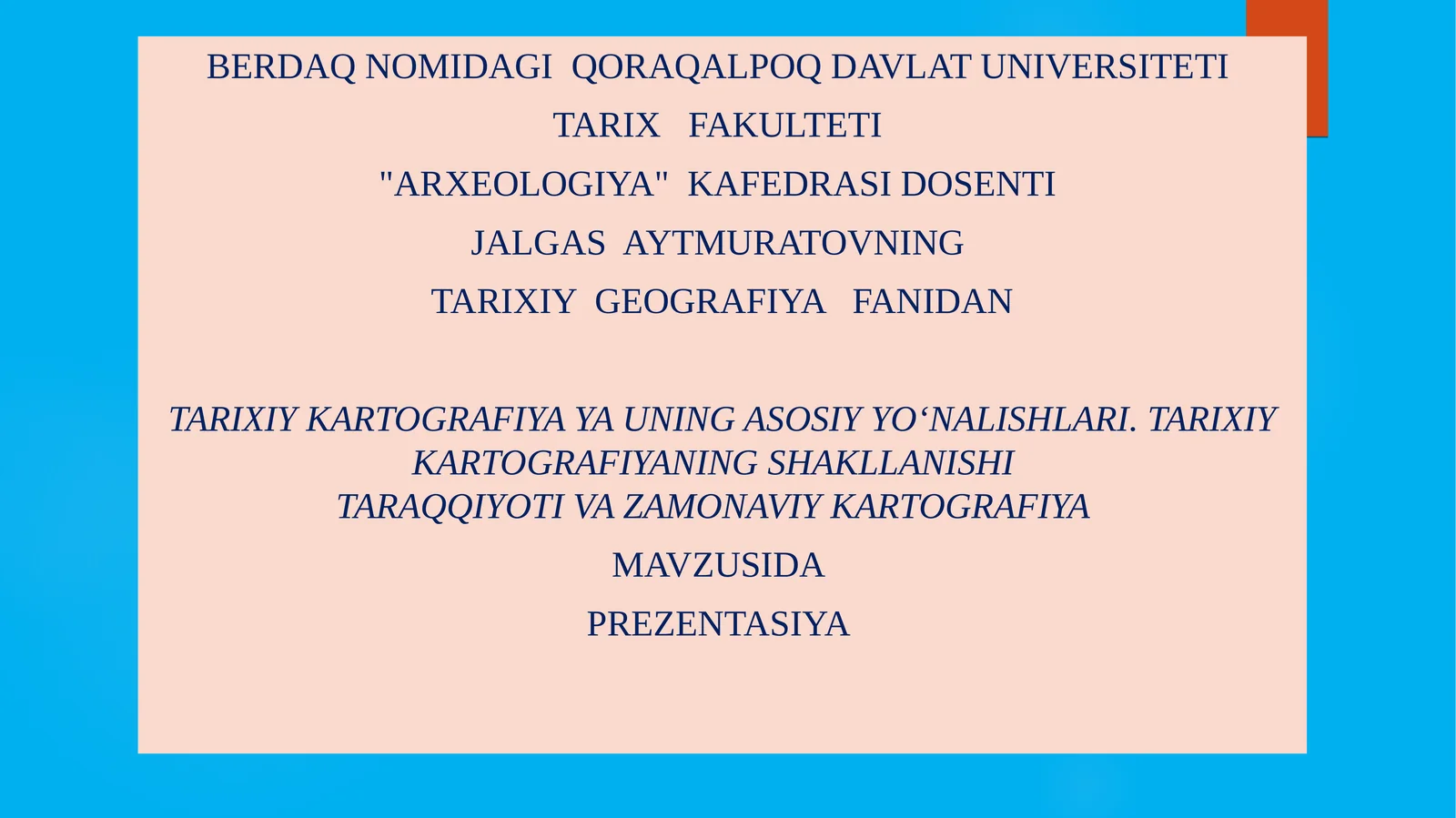 TARIXIY KARTOGRAFIYA YA UNING ASOSIY YO‘NALISHLARI