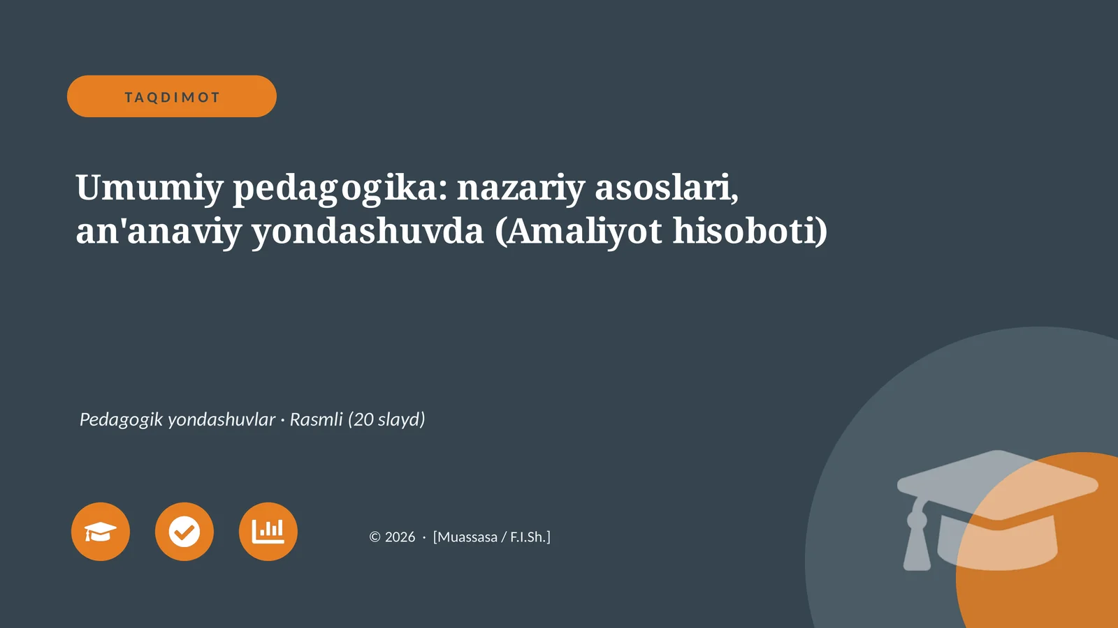 Umumiy pedagogika: nazariy asoslari, an'anaviy yondashuvda (Amaliyot hisoboti)