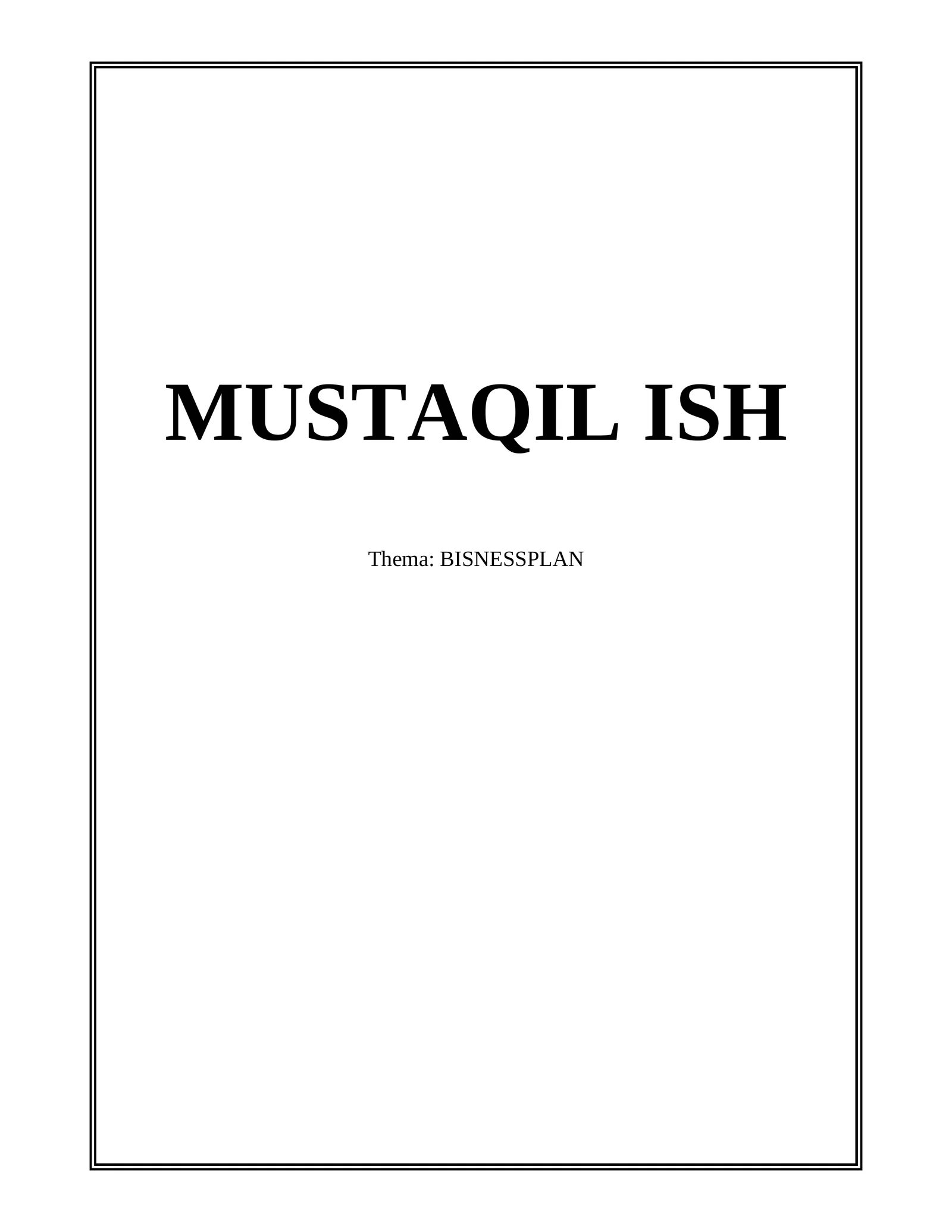 MUSTAQIL ISH - BISNESSPLAN