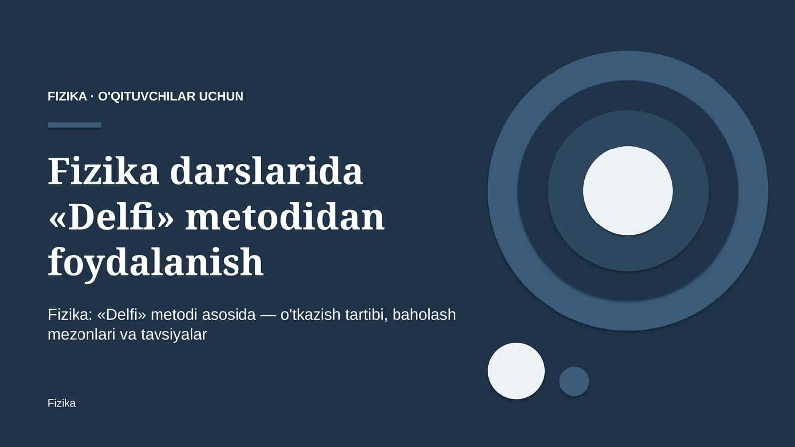 fizika darslarida delfi metodidan foydalanish 6309