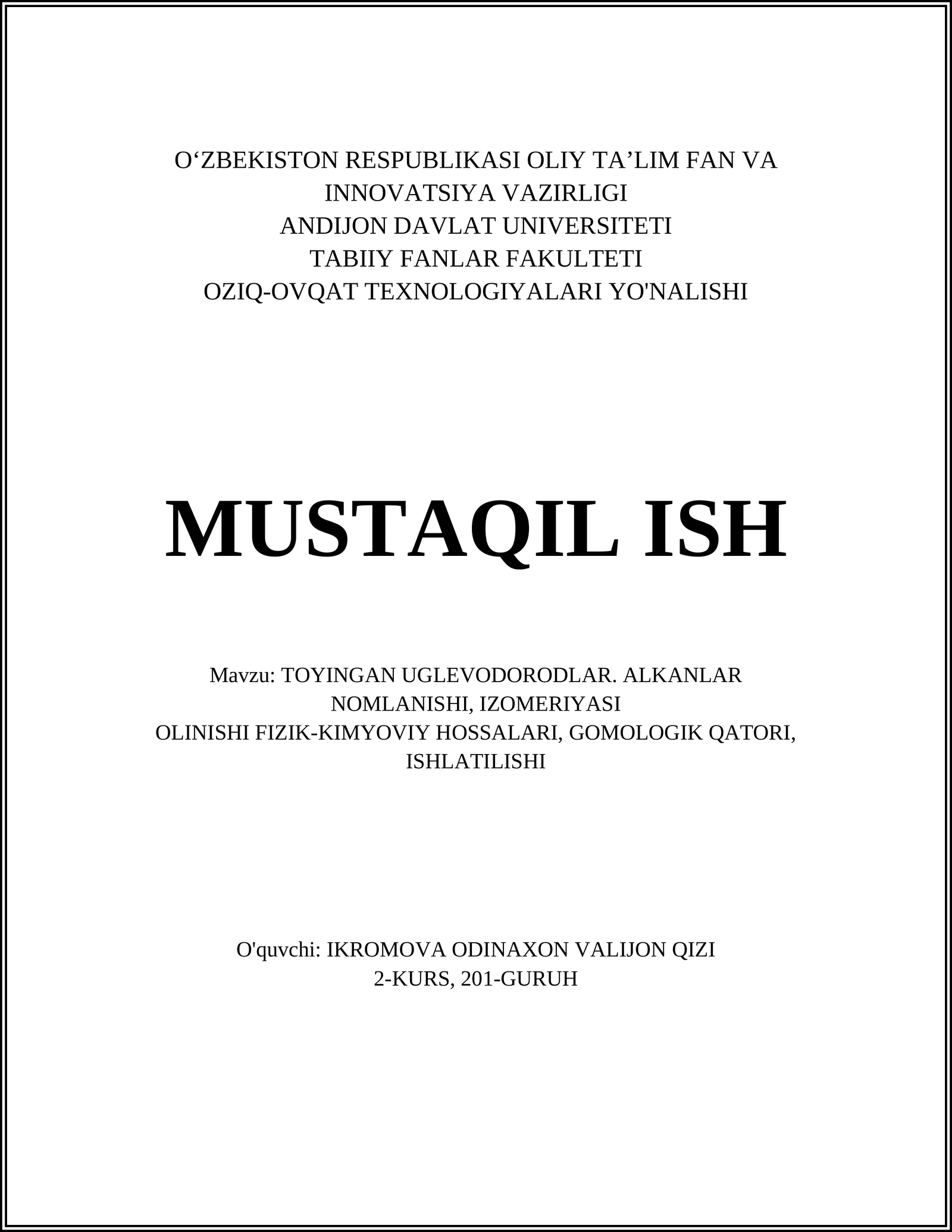 TOYINGAN UGLEVODORODLAR. ALKANLAR NOMLANISHI, IZOMERIYASI OLINISHI FIZIK-KIMYOVIY HOSSALARI