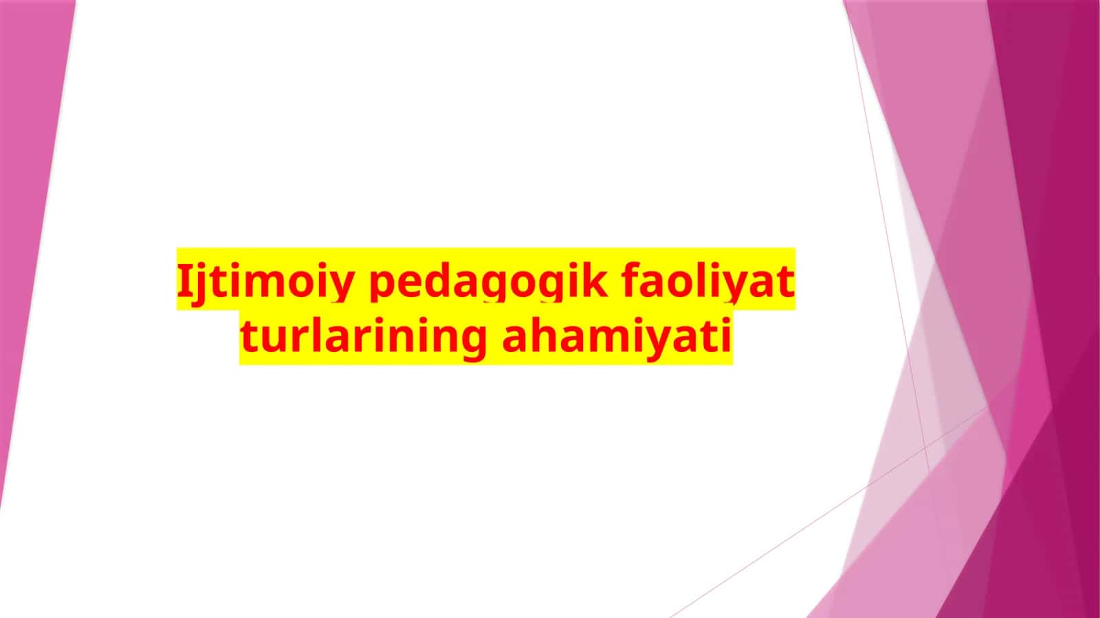 Ijtimoiy pedagogika faoliyati turlari