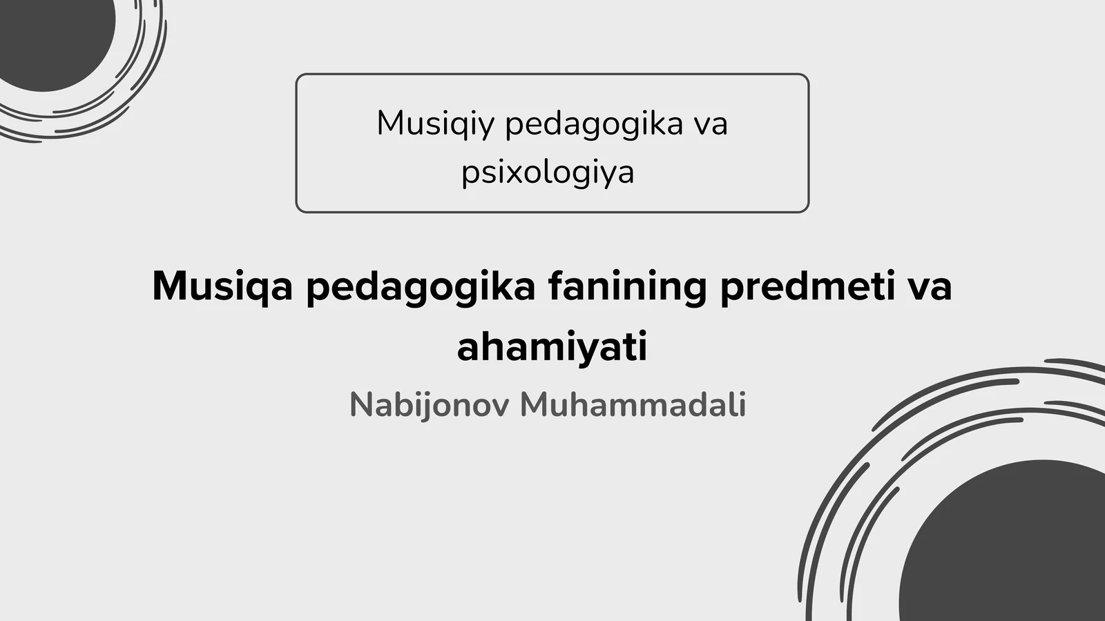 Musiqa pedagogika fanining predmeti va ahamiyati
