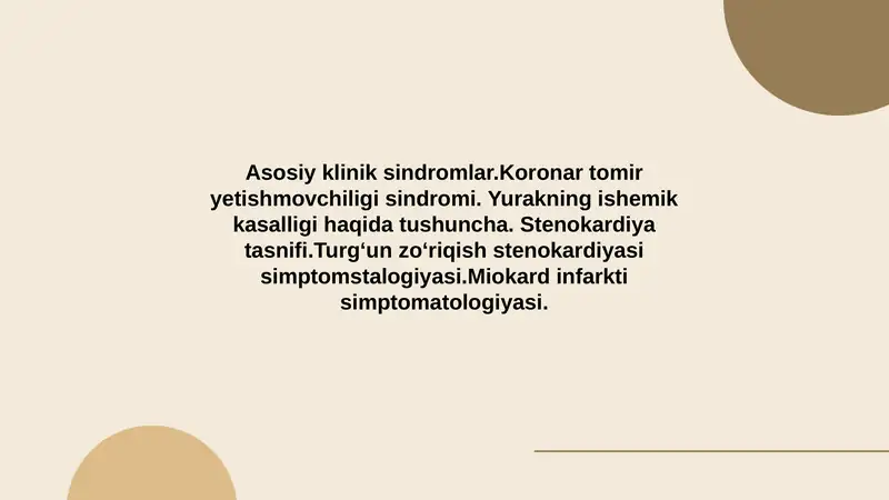 Asosiy klinik sindromlar.Koronar tomir yetishmovchiligi sindromi. Yurakning ishemik kasalligi haqid