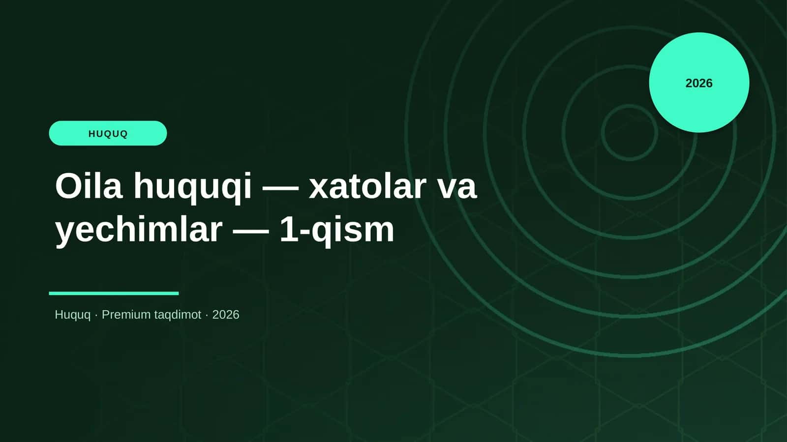 Oila huquqi — xatolar va yechimlar — 1-qism