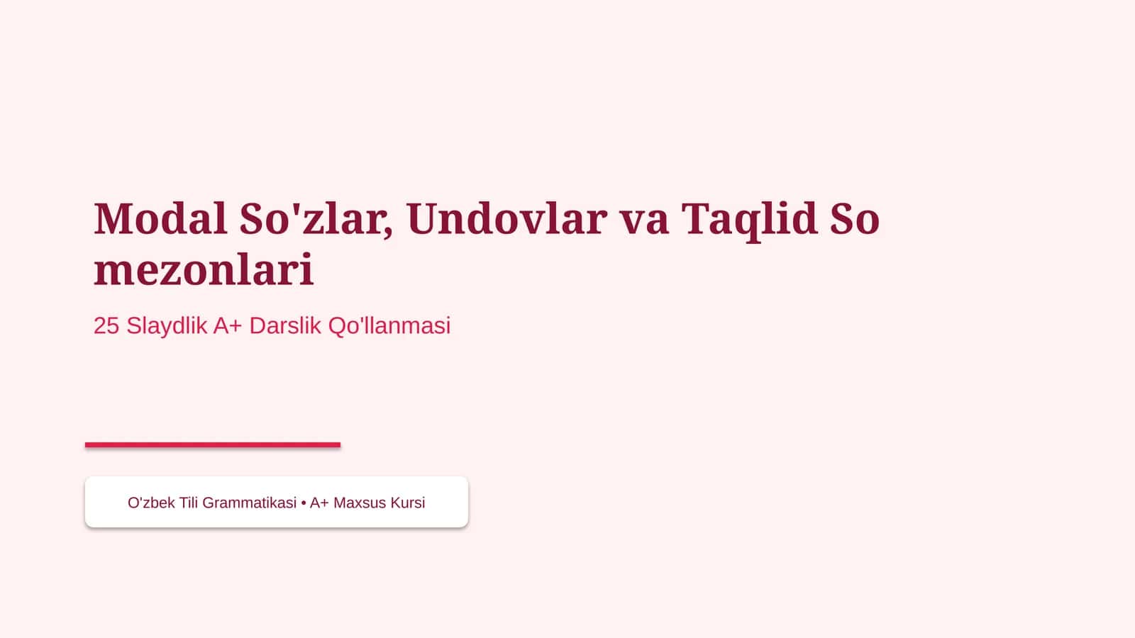 Modal So'zlar, Undovlar va Taqlid So mezonlari