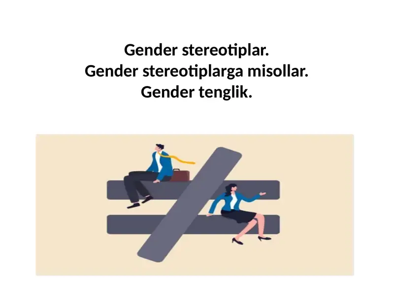 Gender stereotiplar. Gender stereotiplarga misollar. Gender tenglik