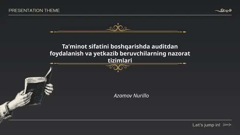 Taʼminot sifatini boshqarishda auditdan foydalanish va yetkazib beruvchilarning nazorat tizimlari