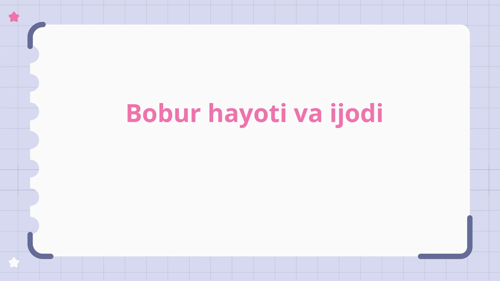Bobur hayoti va ijodi