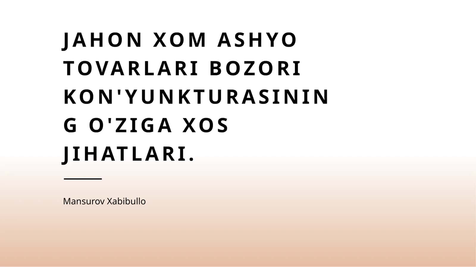 Jahon xom ashyo tovarlari bozori kon'yunkturasining o'ziga xos jihatlari