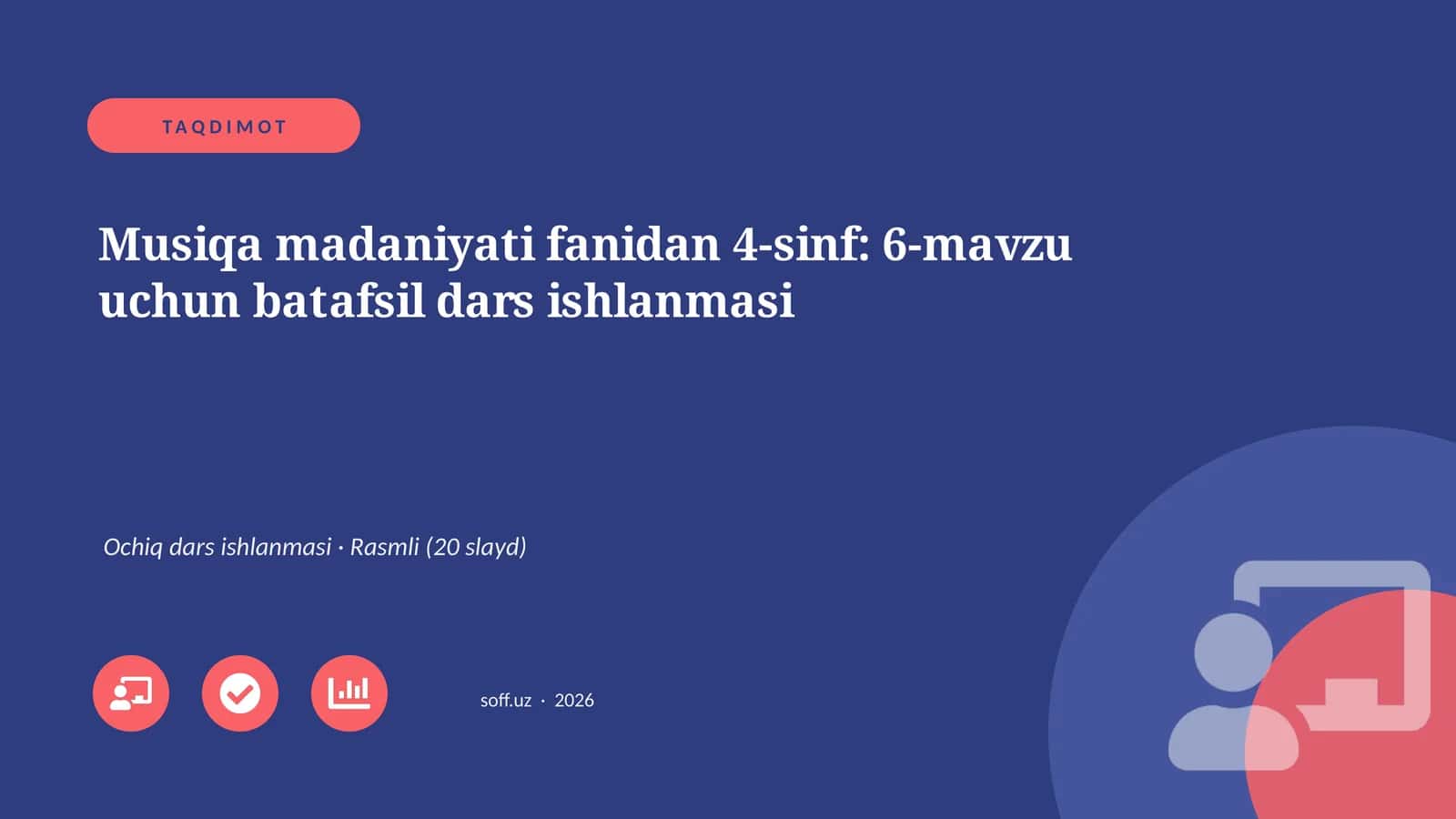 Musiqa madaniyati fanidan 4-sinf: 6-mavzu uchun batafsil dars ishlanmasi