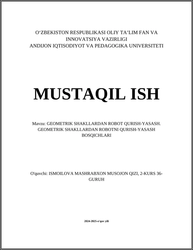 GEOMETRIK SHAKLLARDAN ROBOT QURISH-YASASH. GEOMETRIK SHAKLLARDAN ROBOTNI QURISH-YASASH BOSQICHLARI