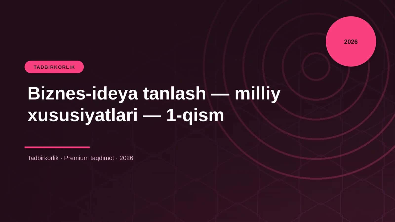Biznes-ideya tanlash — milliy xususiyatlari — 1-qism