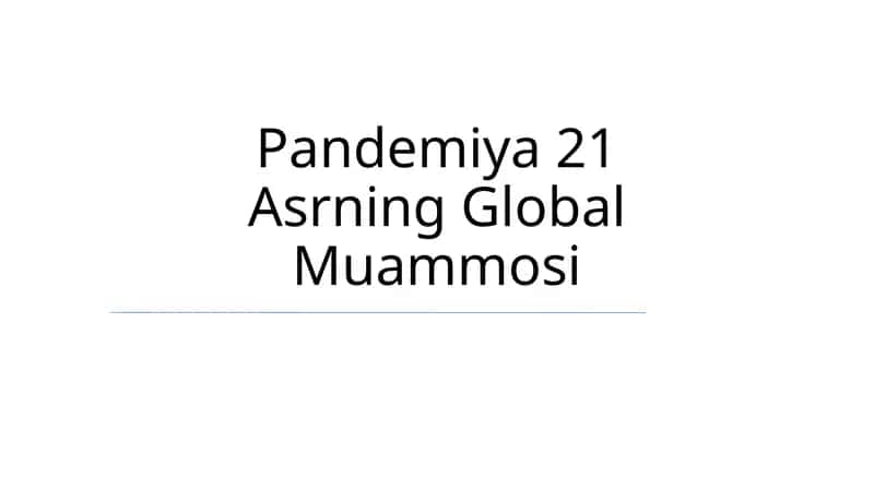 Pandemiya 21 Asrning Global Muammosi