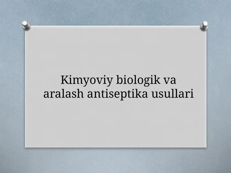 Kimyoviybiologik va aralashan antiseptika usullari