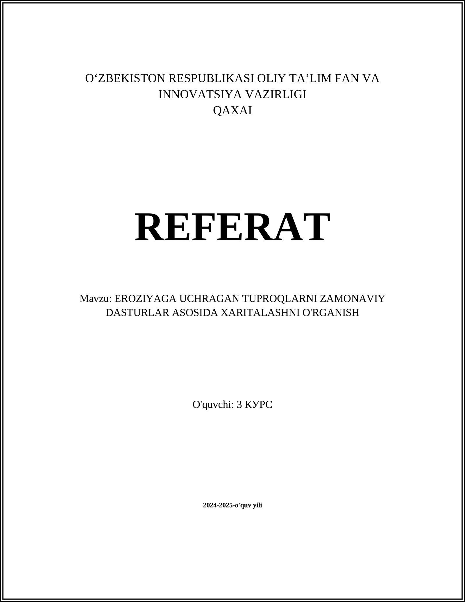 EROZIYAGA UCHRAGAN TUPROQLARNI ZAMONAVIY DASTURLAR ASOSIDA XARITALASHNI O'RGANISH