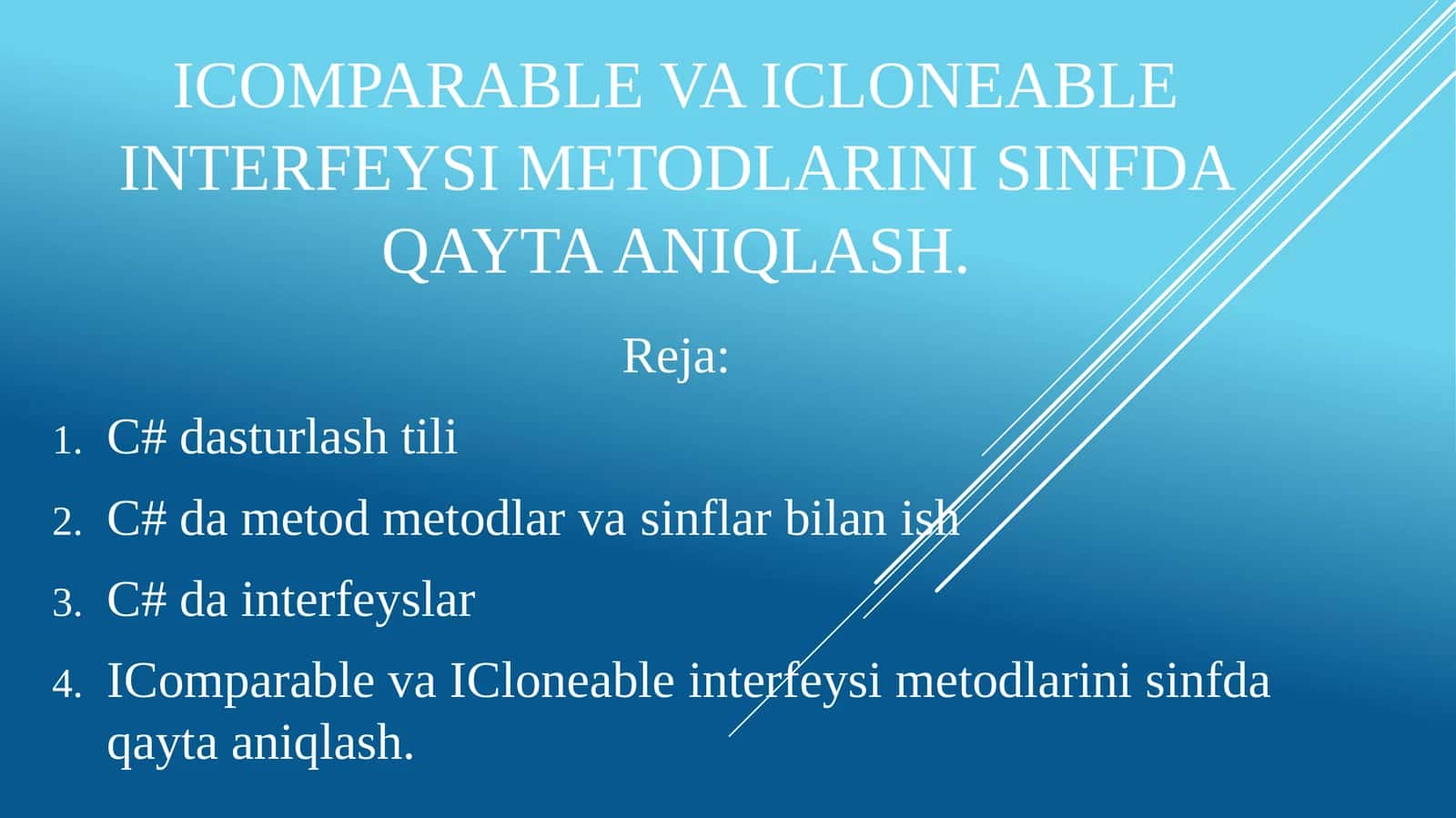 IComparableva ICloneable interfeysi metodlarini sinfda qayta aniqlash