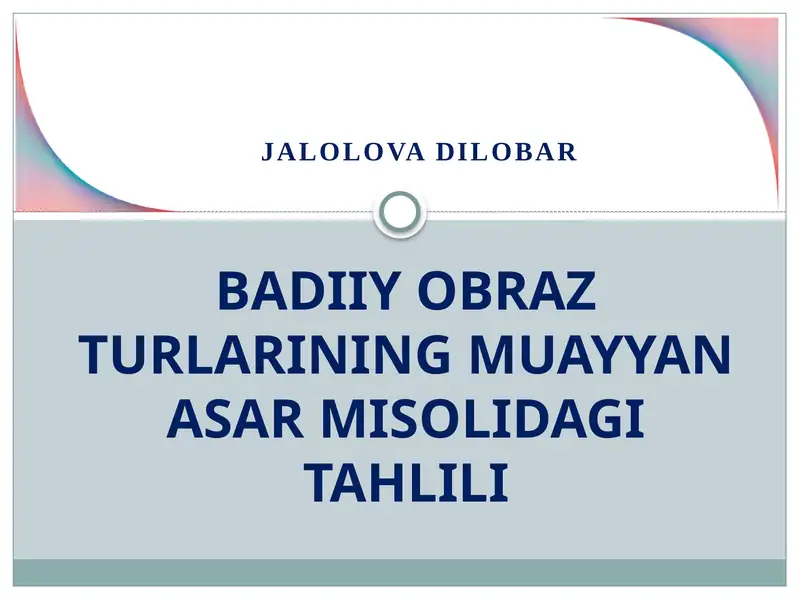 BADIIY OBRAZ TURLARINING MUAYYAN ASAR MISOLIDAGI TAHLILI.pptx