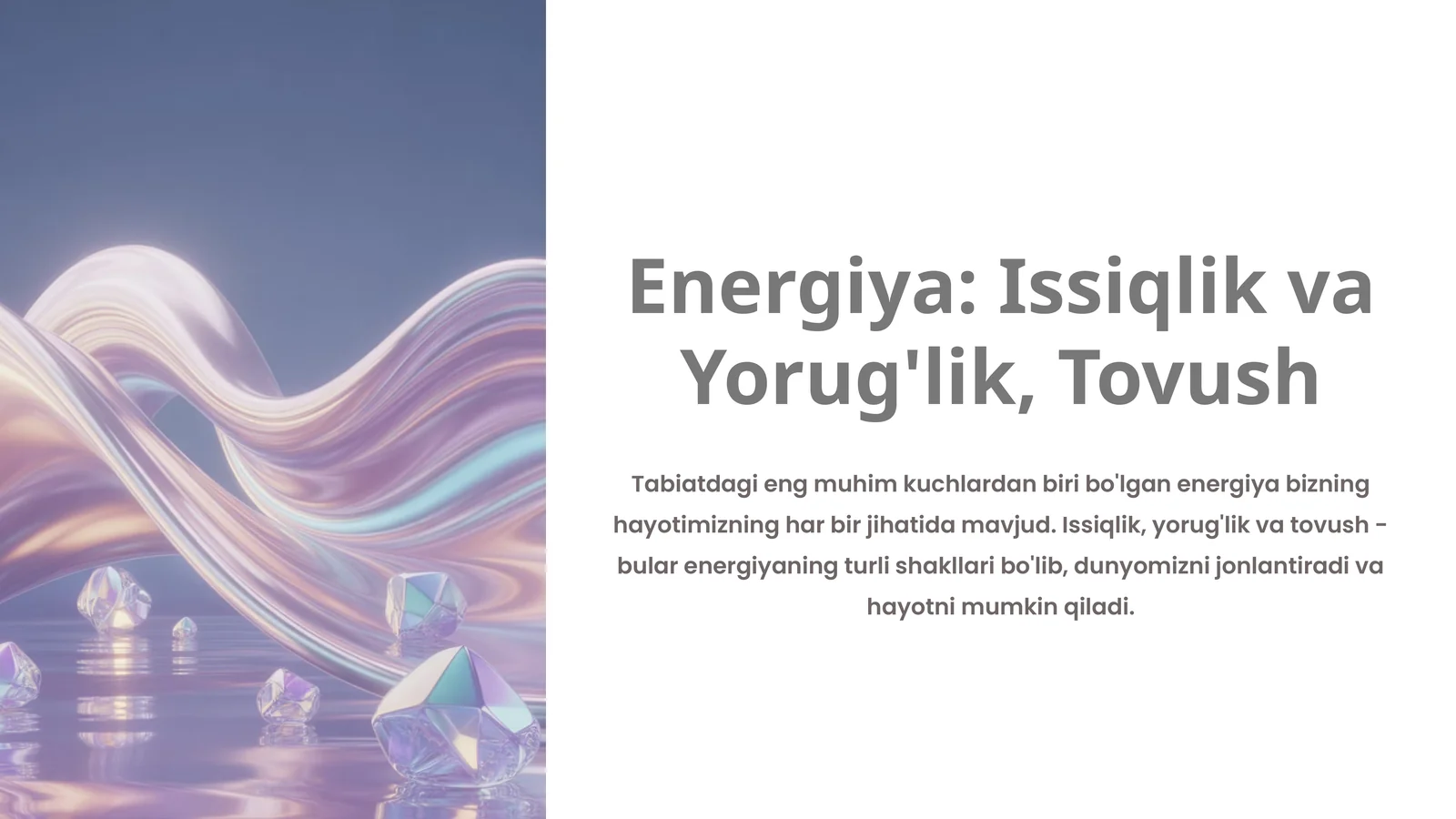 Energiya: Issiqlik va Yorug'lik, Tovush
