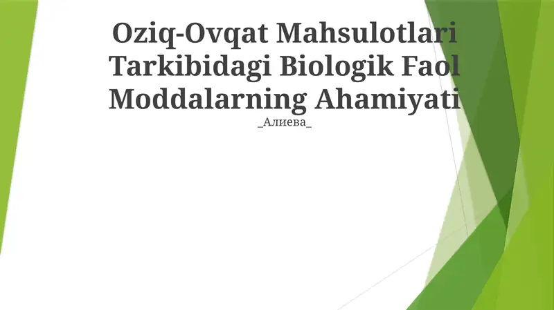 Oziq-Ovqat Mahsulotlari Tarkibidagi Biologik Faol Moddalarning Ahamiyati