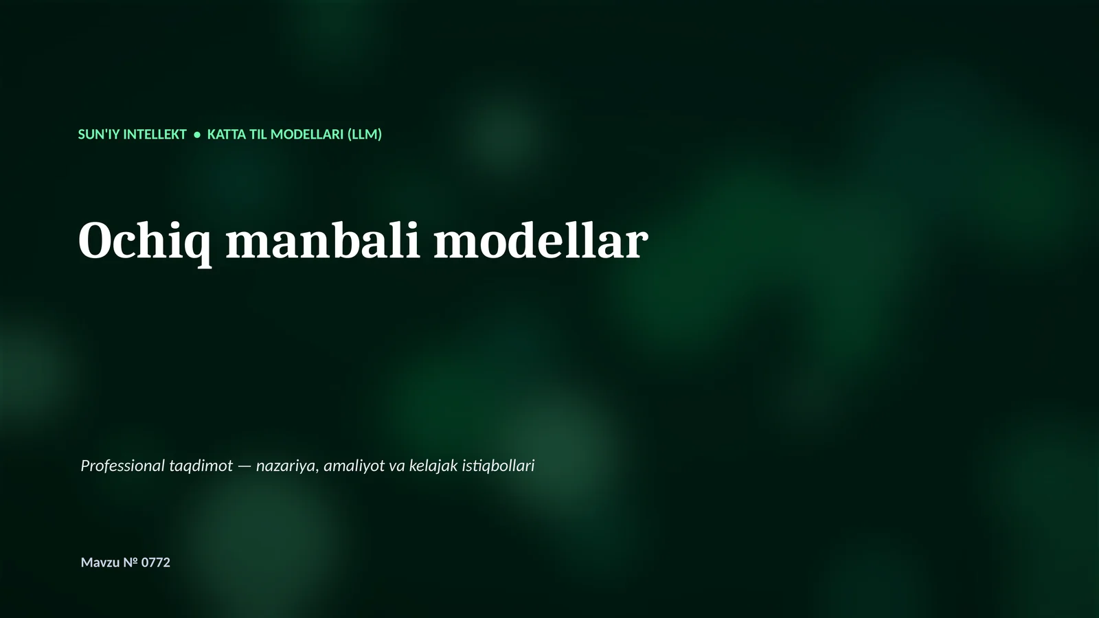 SUN'IY INTELLEKT • KATTA TIL MODELLARI (LLM)