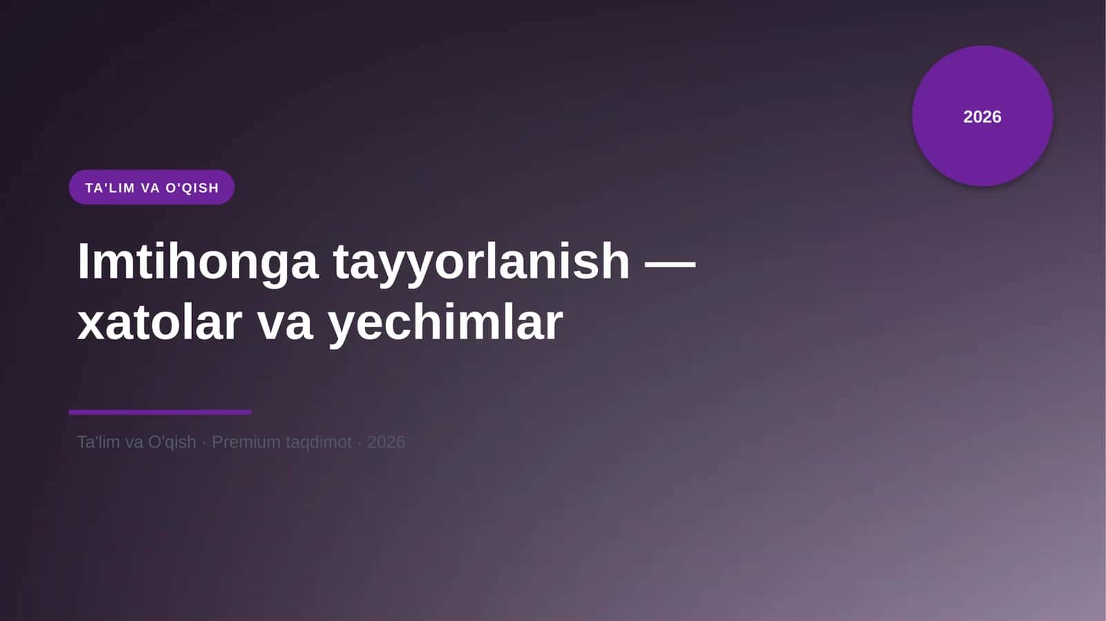 Imtihonga tayyorlanish — xatolar va yechimlar