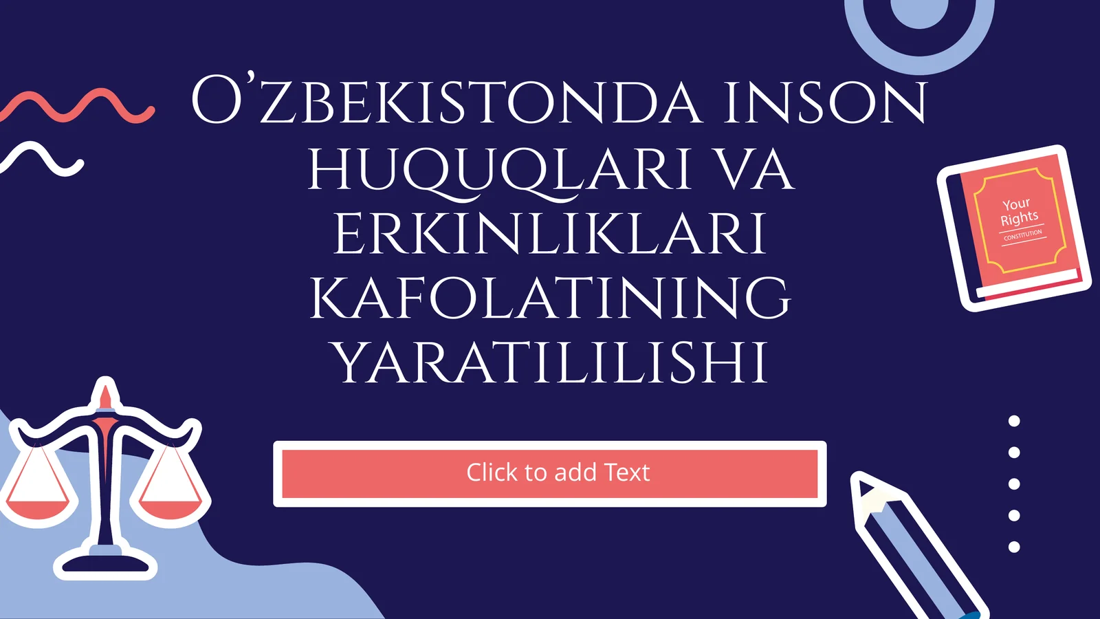O’zbekistonda inson huquqlari va erkinliklari kafolatining yaratililishi