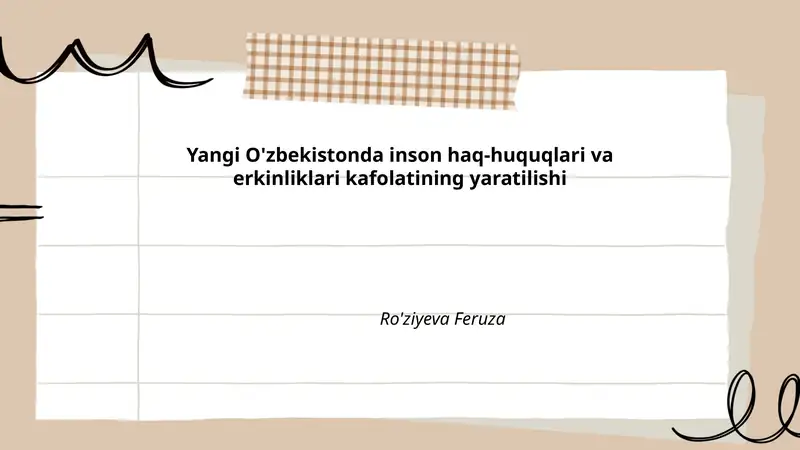 Yangi O'zbekistonda inson haq-huquqlari va erkinliklari kafolatining yaratilishi