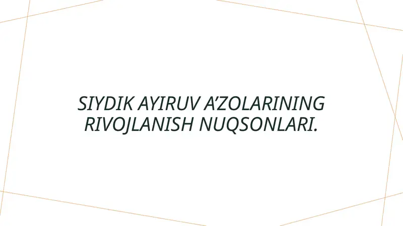 Siydik ayiruv a’zolarining rivojlanish nuqsonlari