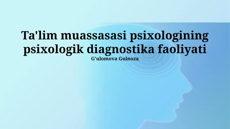Ta'lim muassasasi psixologining psixologik diagnostika faoliyati