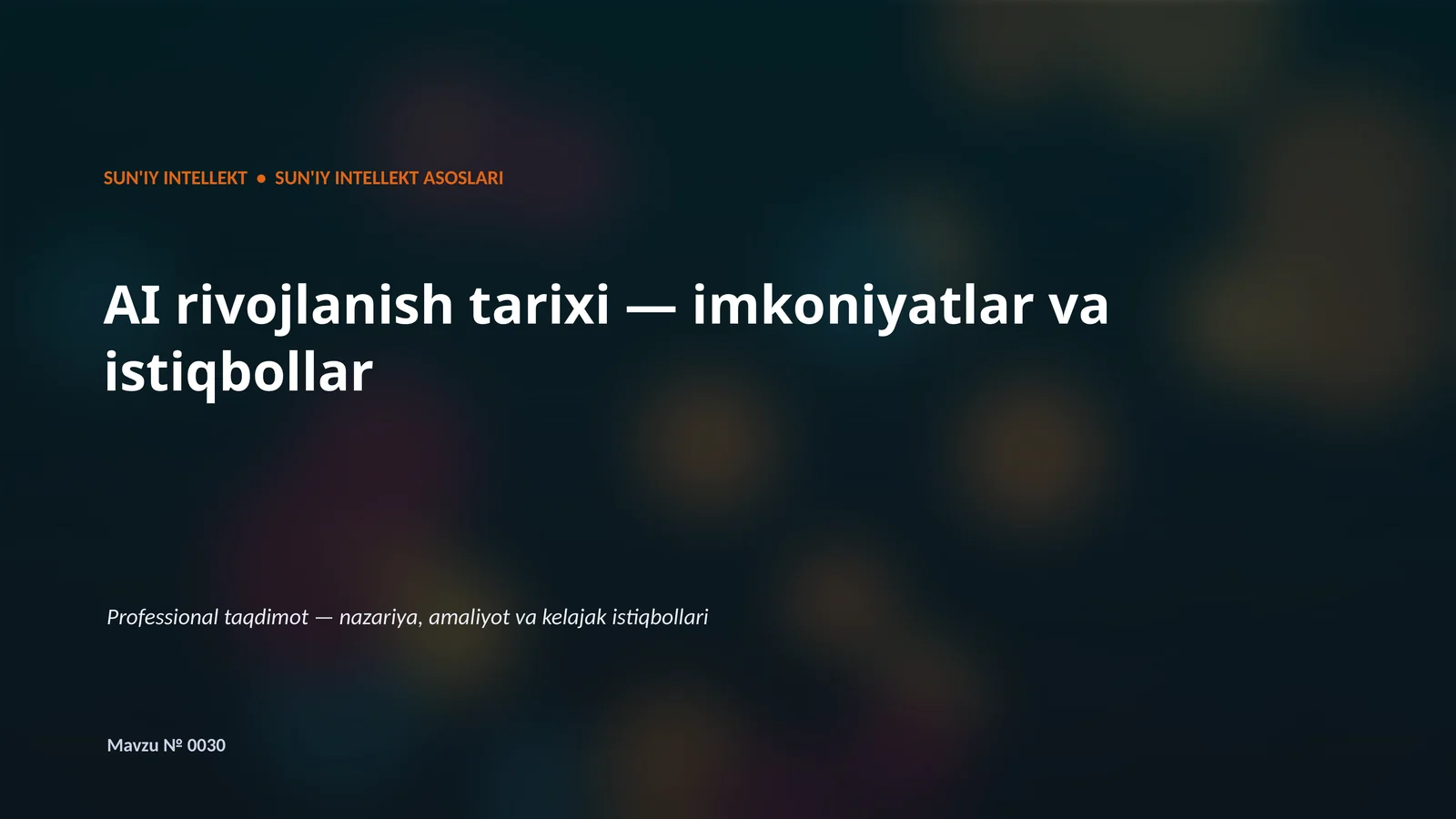 SUN'IY INTELLEKT • SUN'IY INTELLEKT ASOSLARI