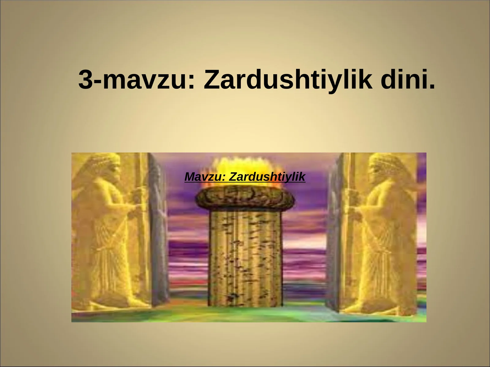 Zardushtiyliklik dinining vujudga kelishi
