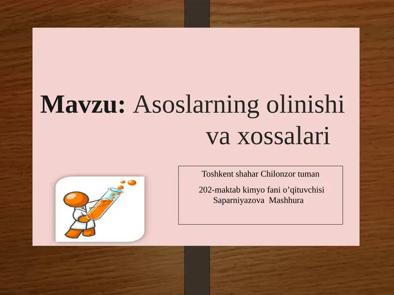 Asoslarning olinishi va xossalari