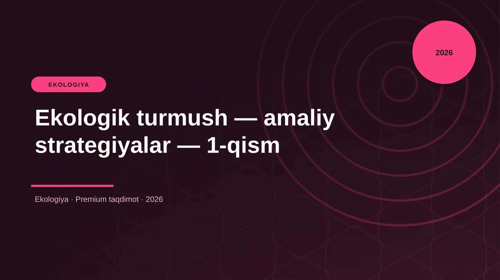Ekologik turmush — amaliy strategiyalar — 1-qism