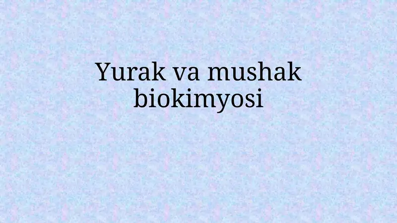 Yurak va mushak biokimyosi