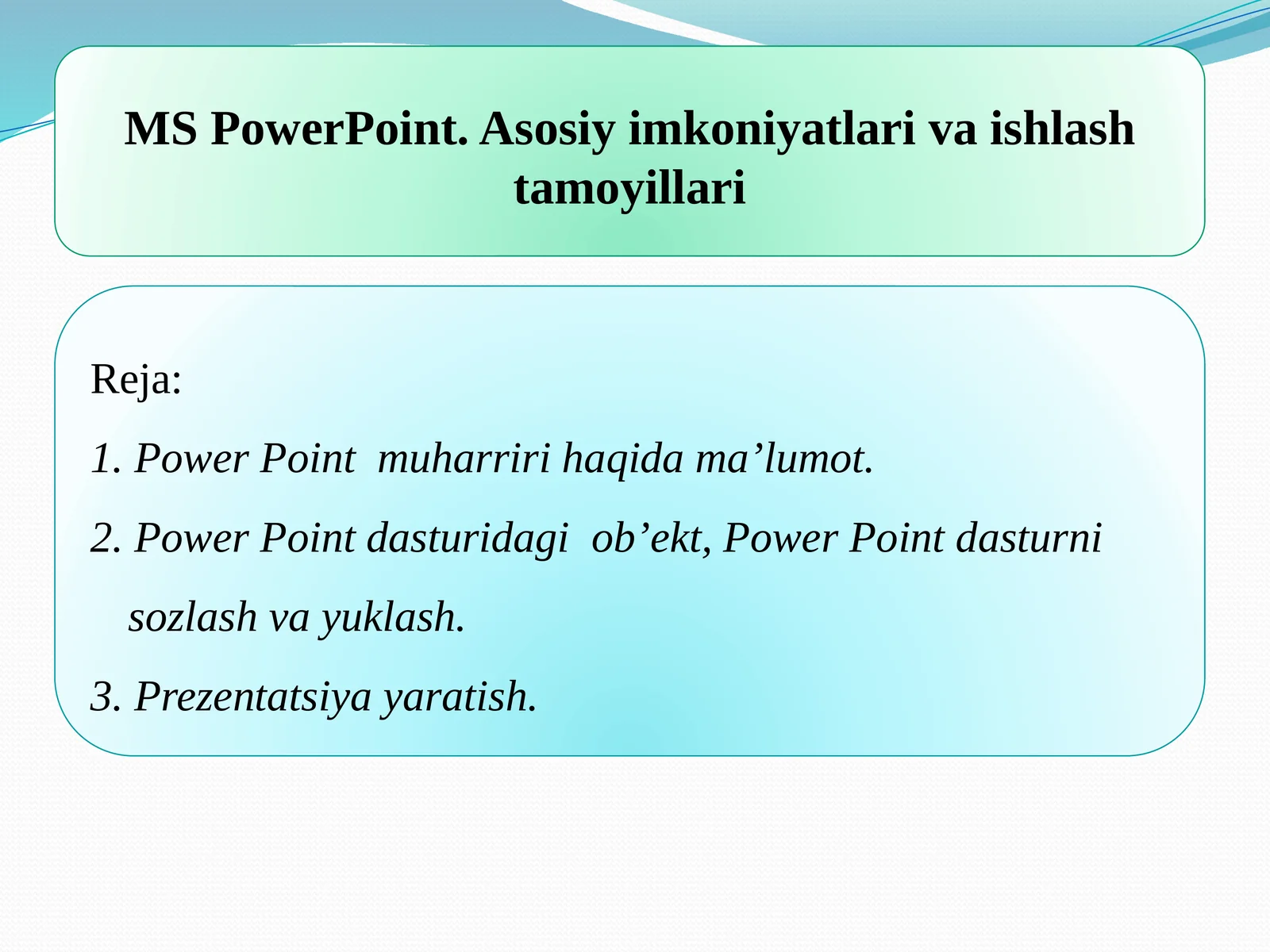 MS PowerPoint. Asosiy imkoniyatlari va ishlash tamoyillari