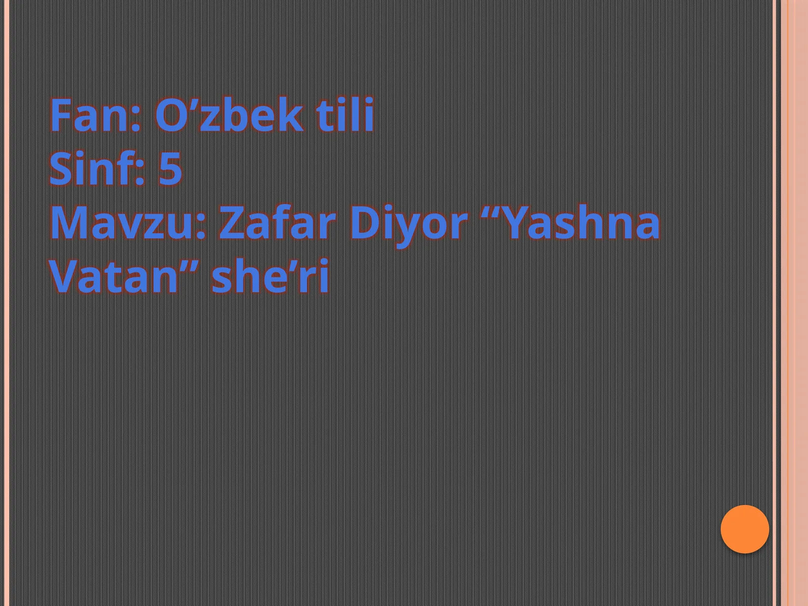 5-sinf O'zbek tili Zafar Diyorning Yashna Vatan she'ri dars taqdimot