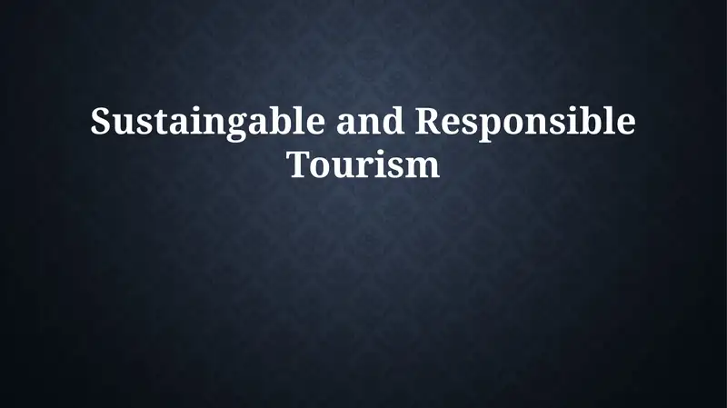 Sustainable and Responsible Tourism