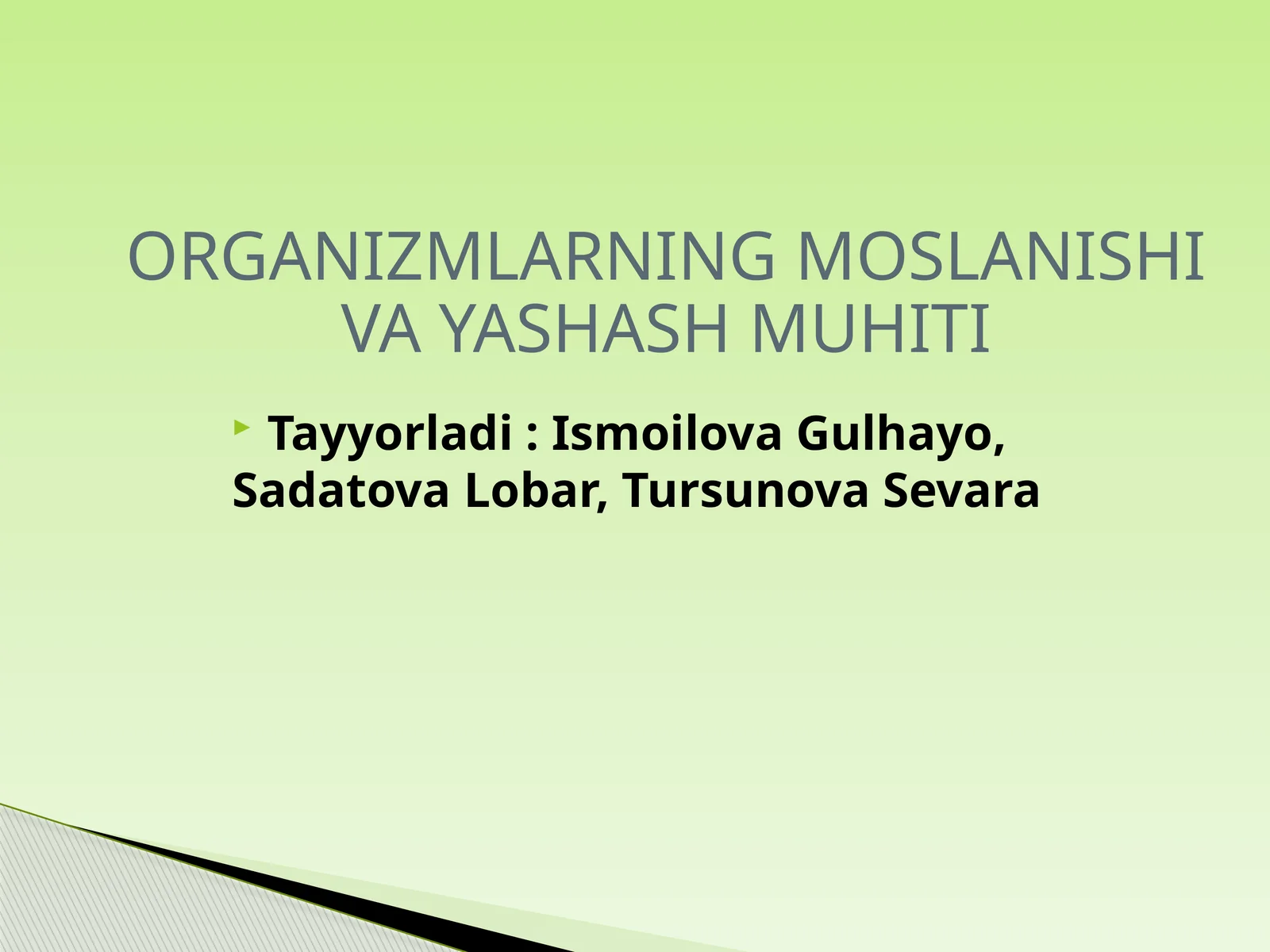 ORGANIZMLARNING MOSLANISHI VA YASHASH MUHITI