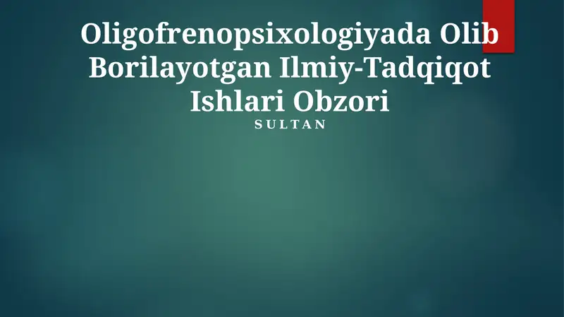 Oligofrenopsixologiyada Olib Borilayotgan Ilmiy-Tadqiqot Ishlari Obzori