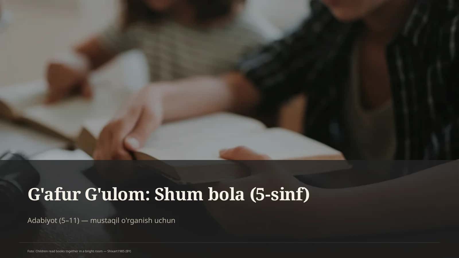 G'afur G'ulom: Shum bola (5-sinf)