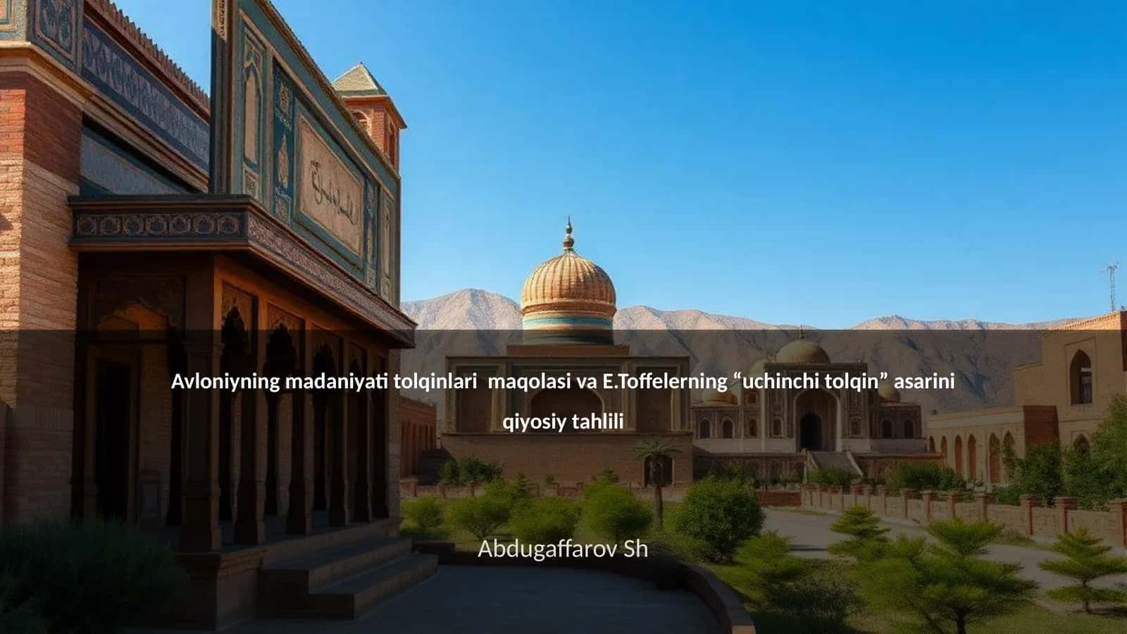 Avloniyning madaniyati tolqinlari va E.Toffelerning “uchinchi tolqin” asarining qiyosiy tahlili